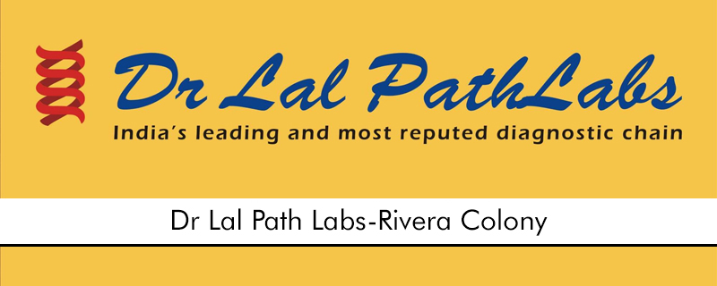 Dr Lal Path Labs-Rivera Colony 
